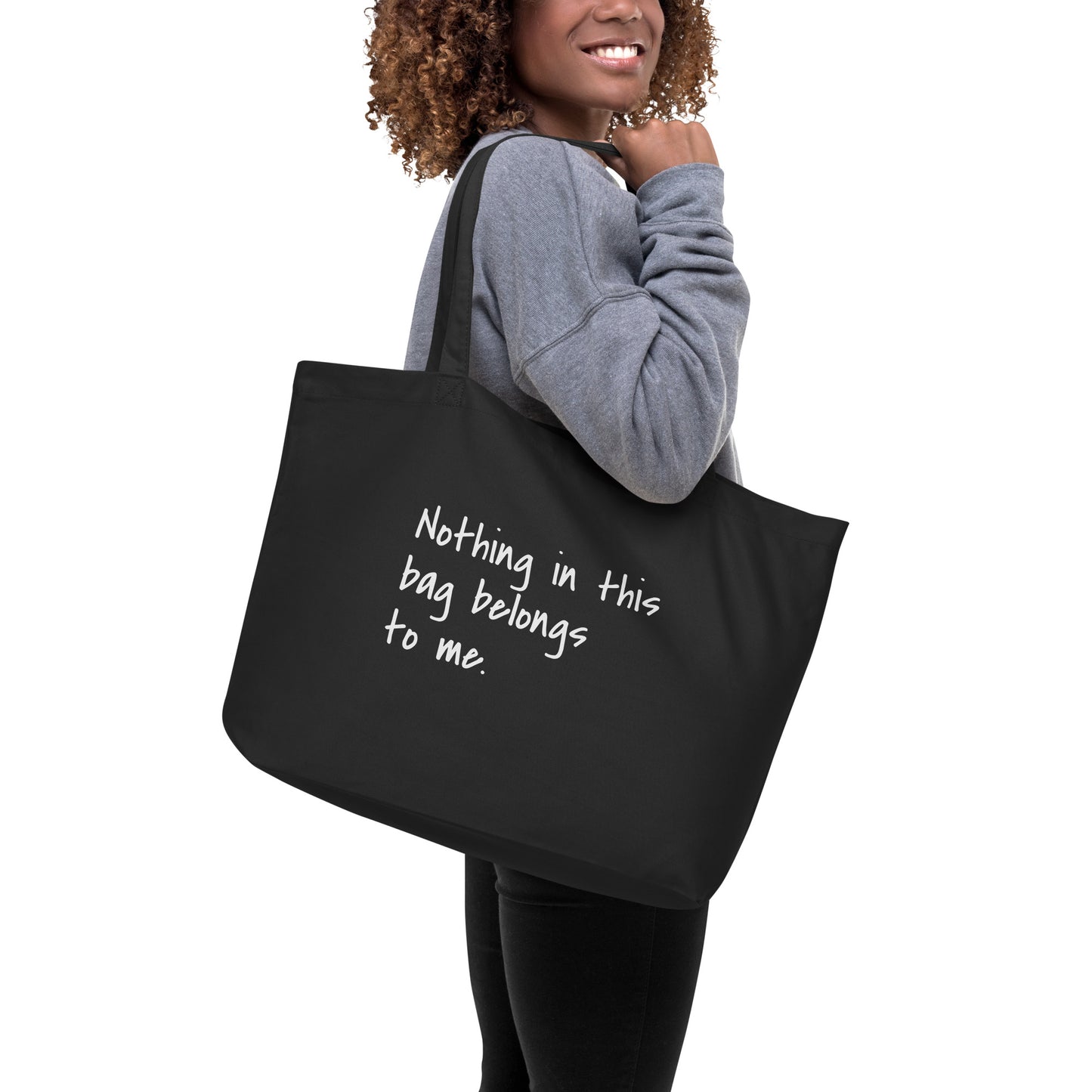 Large Nothing in this Bag Belongs to Me Organic Tote